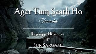 Agar Tum Saath Ho - Tamasha | Unplugged | Karaoke With Lyrics | Sur Sargam | T-Series
