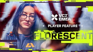 Florescent is on her way. | VCT EMEA Player Feature