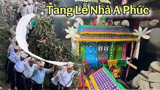 Hàng Trăm Dân Bản Đến Nhà A Phúc.Tang Lễ Cho Mẹ