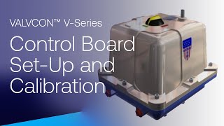 Neles VALVCON™ V-Series electric actuator: Control Board Set-Up and Calibration