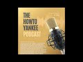 howtoyankee podcast episode 022