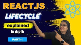 React Lifecycle Methods Explained | Part -1 - Mounting
