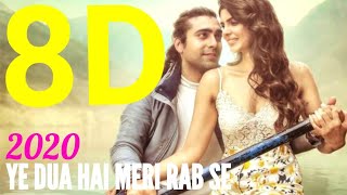Ye Dua Hai Meri Rab Se - 8D Songs | 8d hindi songs | hindi songs new | hindi songs (2020)
