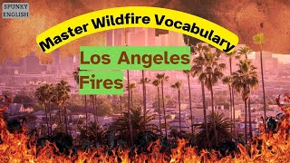 Los Angeles Fire: Master Fire-Related Vocabulary for Awareness #englishnews #englishlearning