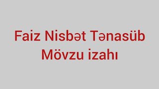 Faiz Nisbət Tənasüb Mövzu İzahı | Bütün İzahlar