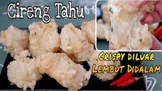 Resep Cireng Tahu Lembut Dan Crispy Diluar