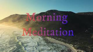 Morning Meditation for Clarity, Stability, Boost Energy |Wake Up Music ,A Beautiful or Magical day