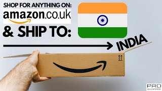 How To Shop On Amazon UK For Anything \u0026 Get It Shipped To India Even Non Deliverable Items