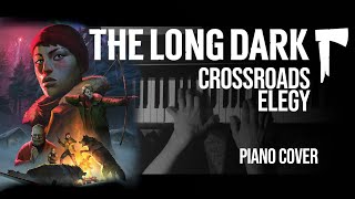 Crossroads Elegy - The Long Dark - Piano Cover