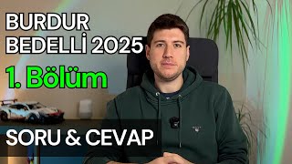 2025 GÜNCEL BEDELLİ ASKERLİK EN ÇOK SORULAN SORULAR VE CEVAPLARI | Burdur Bedelli Askerlik - BÖLÜM 1