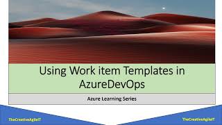How to use Work item Template in AzureDevOps Lesson 16 | Create new Story or PBI, Bug using Template