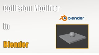 Collision Modifier in Blender - 71#