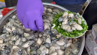 Amazing ! Oyster Overloaded Food Video Collection - Taiwanese Street Food