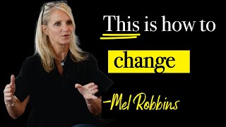 This is Why you CAN’T Change…DO THIS! | Mel Robbins