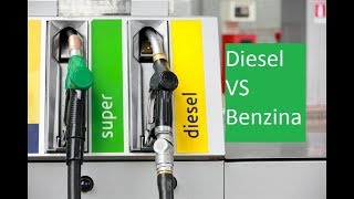 Diesel vs Benzina