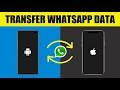 How To Transfer WhatsApp Data From iPhone to Android