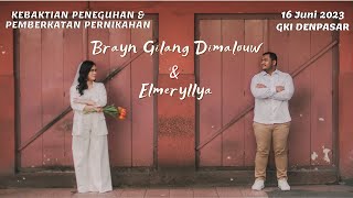 Peneguhan dan Pemberkatan Pernikahan Brayn Gilang Dimalouw \u0026 Elmeryllya