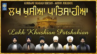 Lakh Khushian Patshahian - New Gurbani Shabad Kirtan Jukebox 2023 - New Shabads 2023 Amritt Saagar