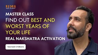 Master class: Find out best and worst years of your life. Real Nakshatra Activation.