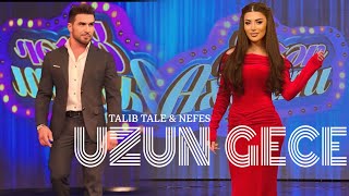 Talib Tale & Nefes - Uzun Gece ( Gece Yaman Uzun Gecedi ) Yeni Trend Remix 2024