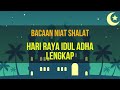 Bacaan Niat Sholat Hari Raya Ied Idul Adha Berjamaah Makmum Imam Sendiri Di Rumah Lengkap Arab Latin