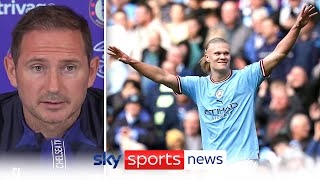 Frank Lampard praises Erling Haaland's hunger ahead of Chelsea's trip to Manchester City