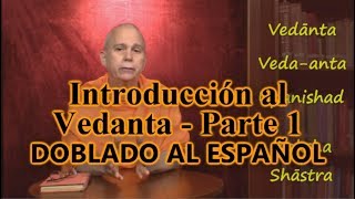 Introducción al Vedanta (1/6) - Descubriendo la Verdadera Fuente de la Felicidad