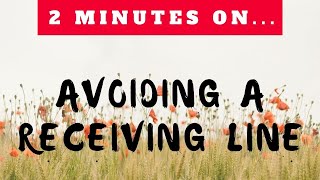 How Do You Avoid a Receiving Line From Forming at a Funeral Visitation? -Just Give Me 2 Minutes