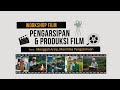 Workshop Film : Pengarsipan & Produksi Film