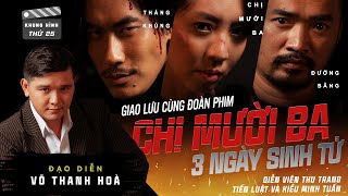 Thu Trang, Tiến Luật và Kiều Minh Tuấn phải đánh thật trong Chị mười ba: 3 ngày sinh tử