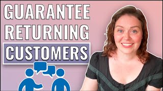 How to Build TRUST in your Business to Guarantee Returning Customers