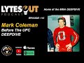 Mark Coleman Before The UFC DEEPDIVE - Episode 115 / #ufc