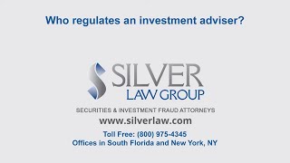 Who regulates an investment adviser?