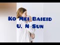 ko mei baieid ..by u. n sun