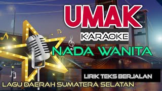 Umak karaoke nada wanita || Lagu daerah sumatera selatan