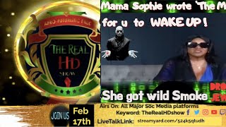 Mama Sophie  wrote The Matrix for us Wake Up--The Real HD show