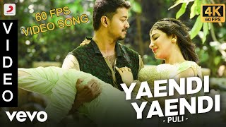 4K 60 Fps Puli - Yaendi Yaendi Video | Vijay, Shruti Haasan | DSP  4k 60Fps