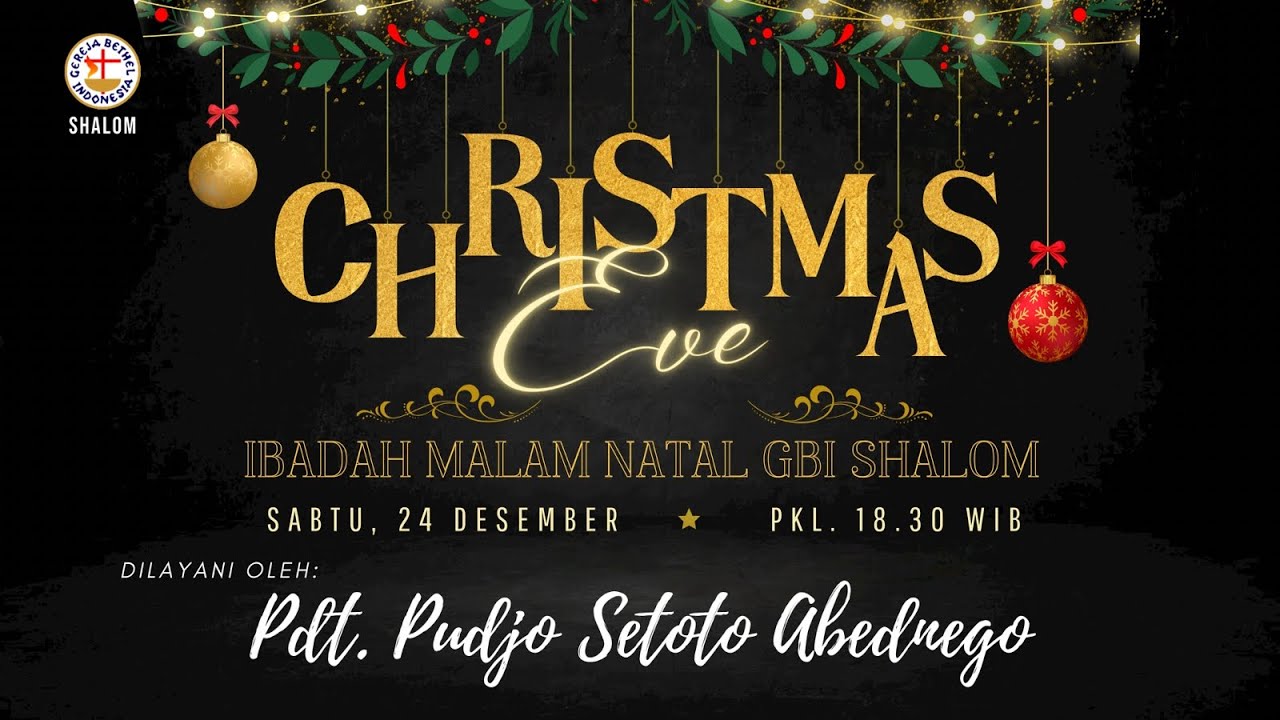 Ibadah Malam Natal - Sabtu, 24 Desember 2022 Pkl. 18.30 WIB | Pdt. Dr ...