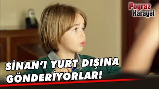 Sinan'ı Annesinin Yanına Gönderiyorlar! - Poyraz Karayel Özel Klip