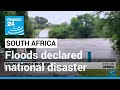 South Africa declares national disaster amid deadly floods • FRANCE 24 English