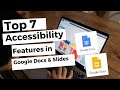 Top 7 Accessibility Features in Google Docs & Slides