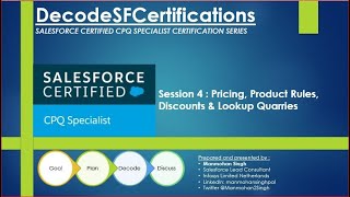 Salesforce CPQ Session 4 : Pricing, Product Rules, Discounts & Lookup Quarries