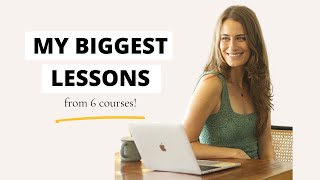 My Biggest Lessons from Creating 6 Online Courses