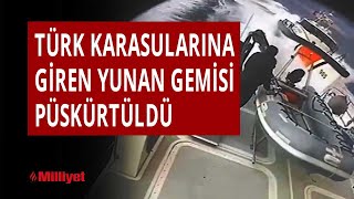 Sahil Güvenlik Gemisi, Türk karasularına giren Yunan gemisini, böyle uzaklaştırdı