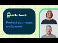 Introducing Play Integrity API: Protect your apps and games (developer preview)