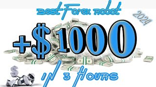 Best Forex Robot 2024 - Live Robot trading scalping - $1000 IN 3 Hour