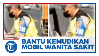 Viral Video Personel Polisi PJR Bantu Wanita yang Sakit, Setir Mobil \u0026 Antar ke Tempat Pemeriksaan