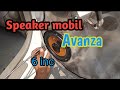 Cara ganti speaker pintu mobil avanza || How to replace avanza car door speakers#toyotaavanza