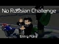 No Russian Challenge - Entry Point | Fan's request