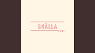 Snälla Gud